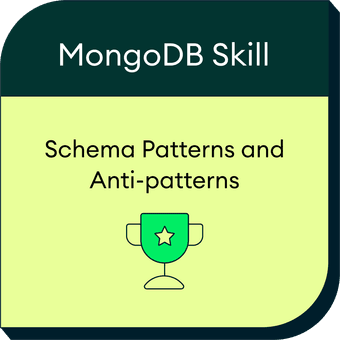 MongoDB Schema Design Patterns and Anti-patterns Skill Badge
